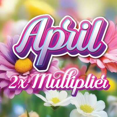 April 2X Multiplier