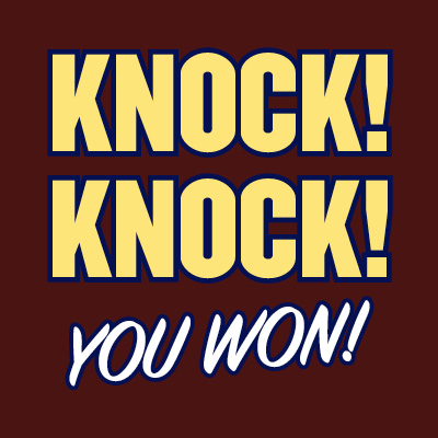 Knock Knock You Won
